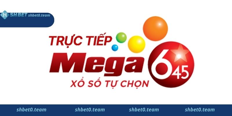 Tổng quát Về Xổ số Mega 6/45 