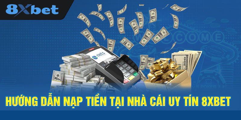 Nạp tiền 8XBET