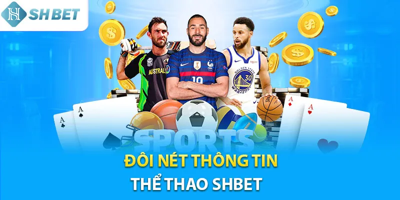 Chuyên mục Thể thao SHBET nổi tiếng ăn khách